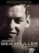 Johnny Weissmuller - A Life Underwater